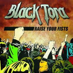 Black Tora : Raise Your Fists